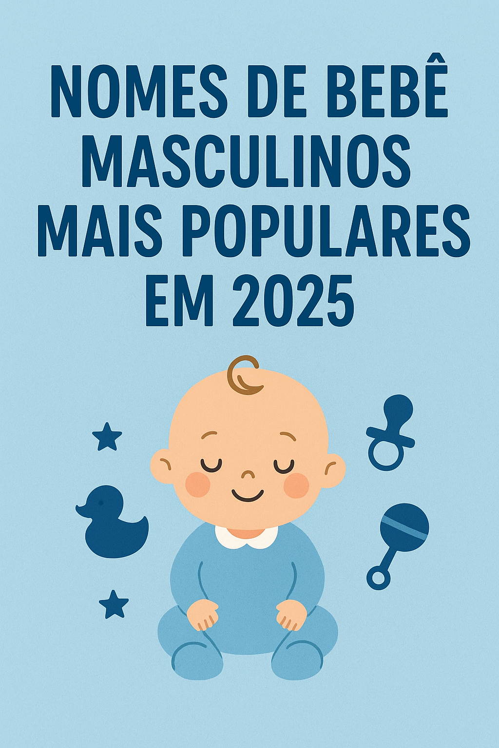 Nomes de Bebê Masculinos Mais Populares em 2025